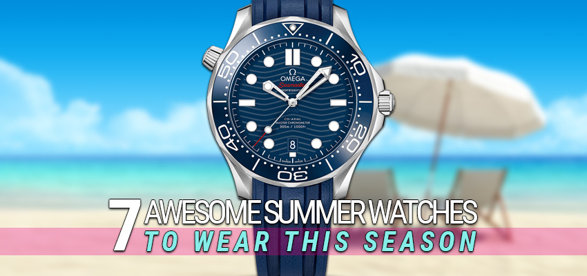 Awesome Summer Watches To Wear This Season Header