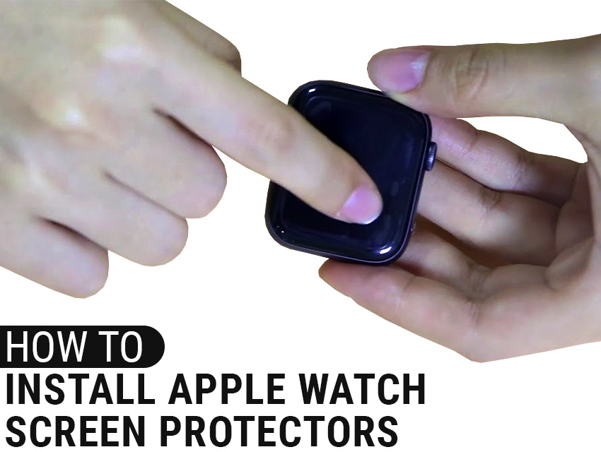 How To Install Apple Watch Screen Protectors