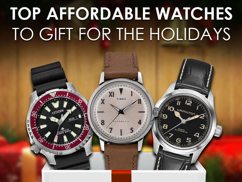 top affordable watches to gift for the holidays header