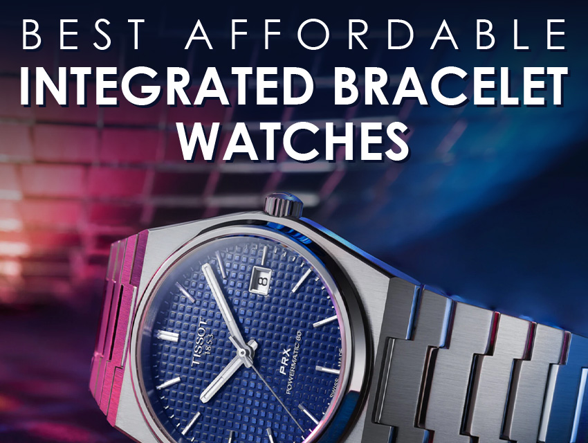 Best integrated bracelet discount watches