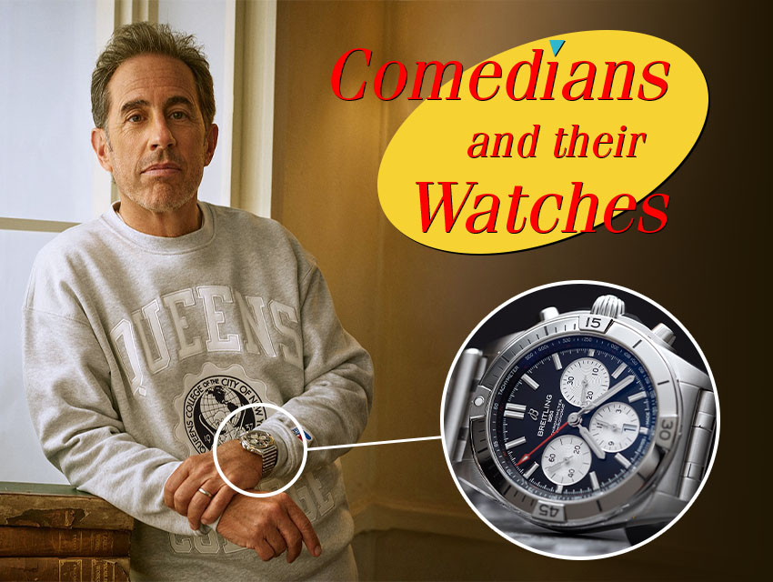 Comedians & Their Watches